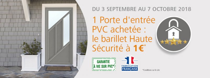Barillet Haute Sécurité OFFERT ! du 3 septembre au 7 octobre 2018